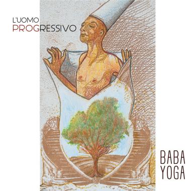 Baba Yoga -  L'Uomo Progressivo